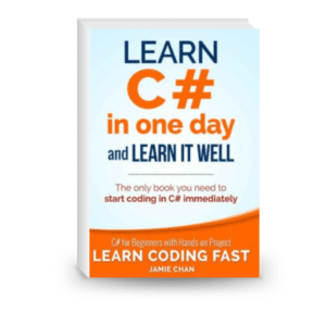 Learn C# in One Day and Learn It Well: C# for Beginners with Hands-on Project