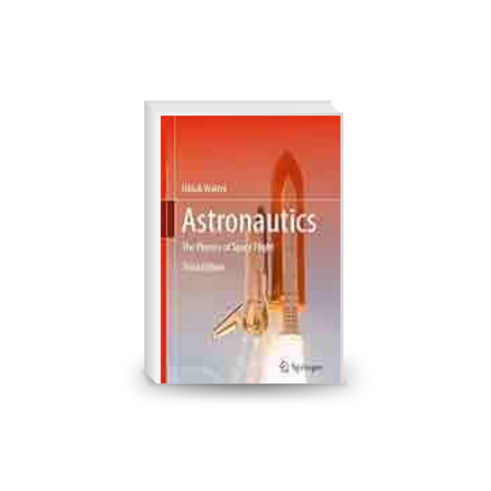 Astronautics: The Physics of Space Flight