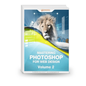 Mastering Photoshop for Web Design Volume 2