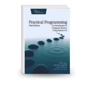 Practical Programming: An Introduction to Computer Science Using Python 3.6 (English Edition)