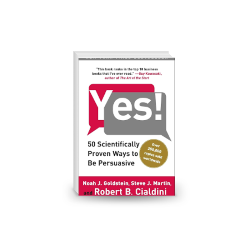 Yes! 50 Scientifically Proven Ways to be Persuasive