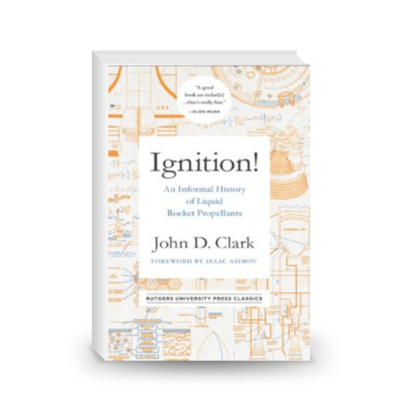 Ignition!: An Informal History of Liquid Rocket Propellants