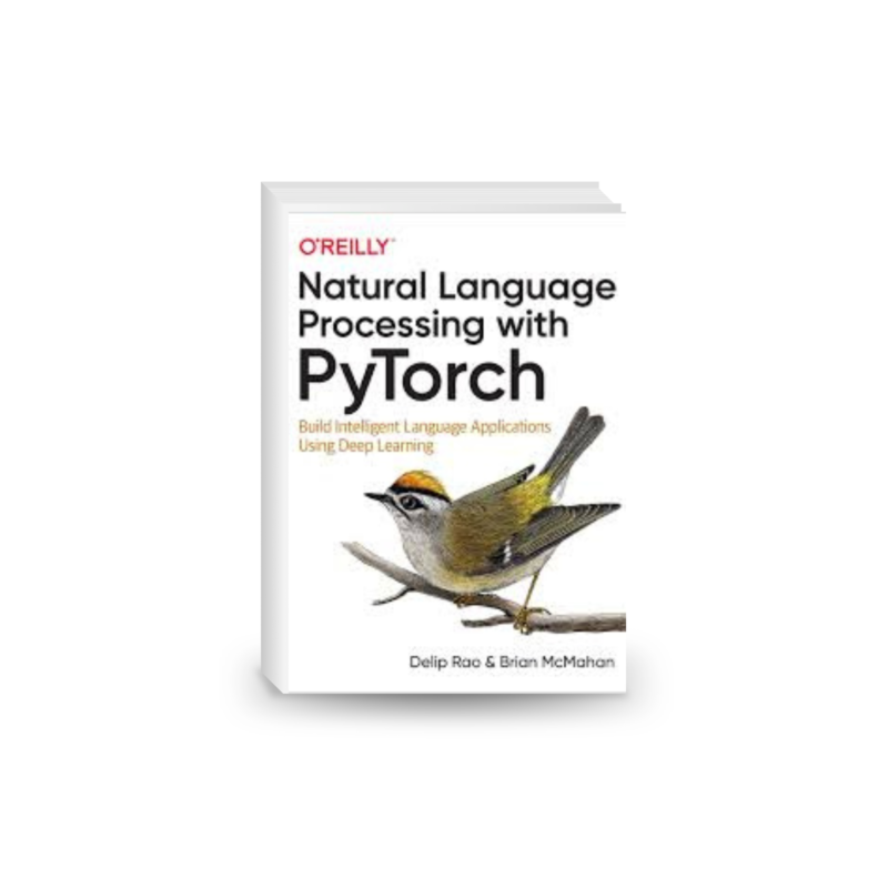 Natural Language Processing with PyTorch: Build Intelligent Language Applications Using Deep Learning