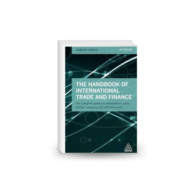 The Handbook of International Trade and Finance: The Complete Guide for International Sales