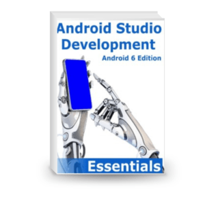 Android Studio Development Essentials - Android 6 Edition