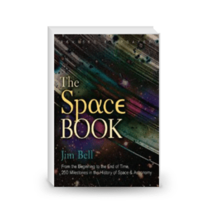 The Space Book Revised and Updated: From the Beginning to the End of Time, 250 Milestones in the