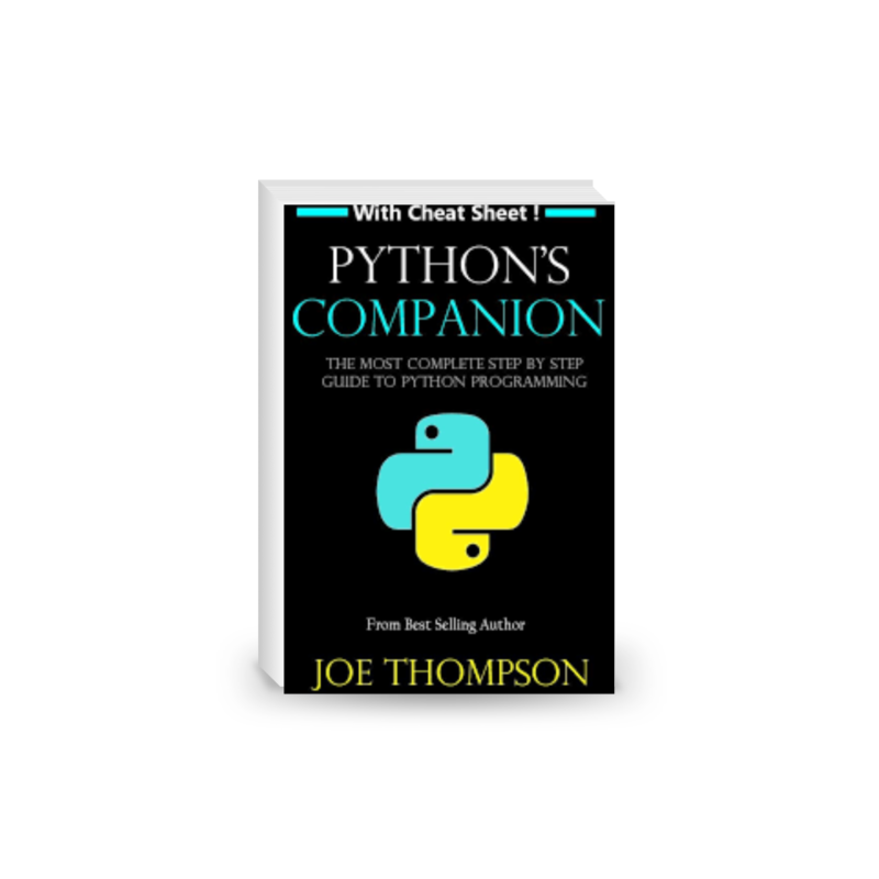 PYTHON PYTHON'S COMPANION, A STEP BY STEP GUIDE FOR BEGINNERS TO START CODING