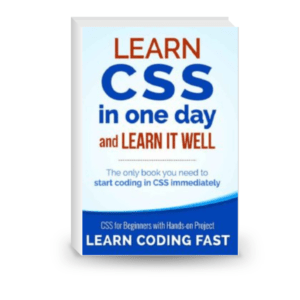 Learn CSS in One Day and Learn It Well (Includes HTML5): CSS for Beginners with Hands-on Project.