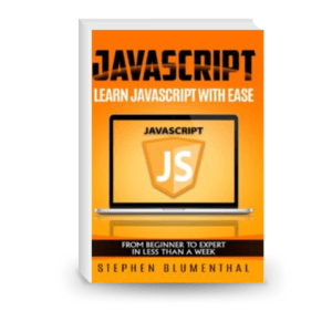 JavaScript: JavaScript For Beginners - Learn JavaScript with ease in HALF THE TIME - Everything about the Language, Coding, Programming and Web Pages that you need to know!