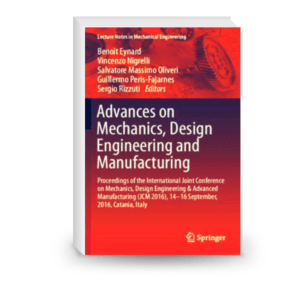 Advances on Mechanics, Design Engineering and Manufacturing II: Proceedings of the International Joint Conference on Mechanics, Design Engineering & ... (Lecture Notes in Mechanical Engineering)