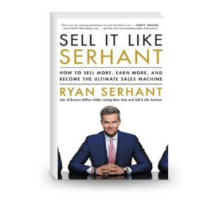 Sell It Like Serhant: How to Sell More, Earn More, and Become the Ultimate Sales Machine (English Edition)