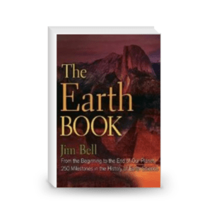 The Earth Book: From the Beginning to the End of Our Planet, 250 Milestones in the History of Earth