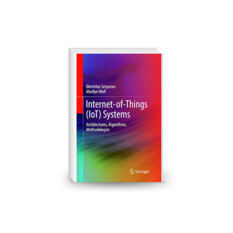 Internet-of-Things (IoT) Systems: Architectures, Algorithms, Methodologies