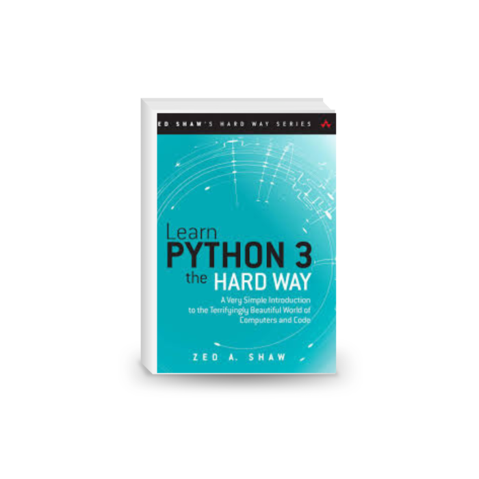 Learn Python 3 the Hard Way: A Very Simple Introduction to the Terrifyingly Beautiful World of Computers
