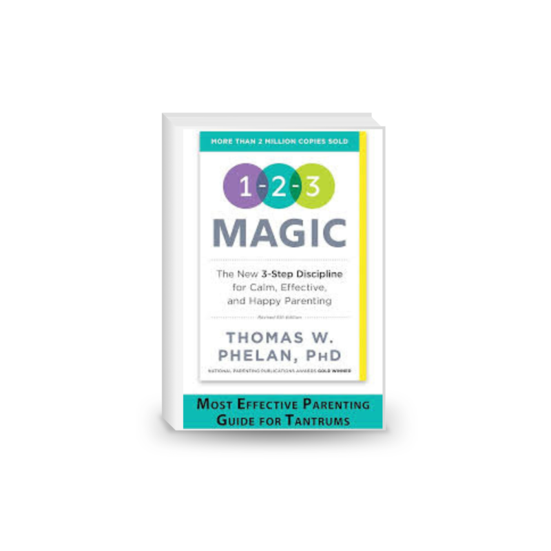 1-2-3 Magic: 3-Step Discipline for Calm, Effective, and Happy Parenting