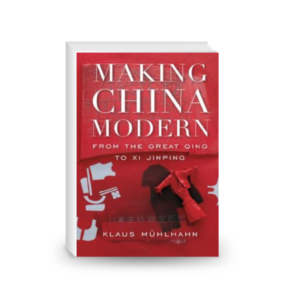 Making China Modern: From the Great Qing to Xi Jinping