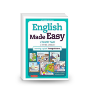 English Made Easy Volume Two: A New ESL Approach: Learning English Through Pictures