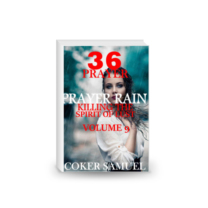 Killing the Spirit of Lust. Prayer Rain. (36 Prayer Points Book 9)