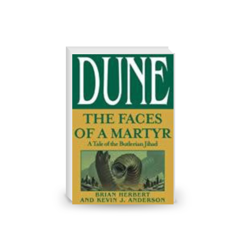 The Faces of A Martyr: A Tale of the Butlerian Jihad