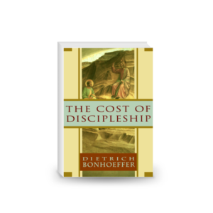 The Cost of Discipleship