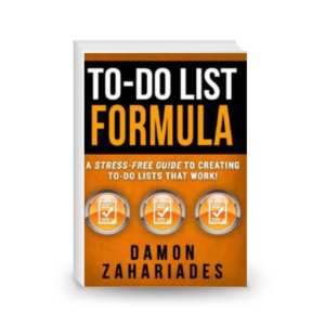 To-Do List Formula: A Stress-Free Guide To Creating To-Do Lists That Work!