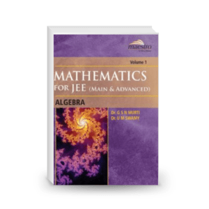 Wiley s Mathematics for IIT JEE Main and Advanced Algebra Vol 1 Maestro Series Dr. G S N Murti Dr. U