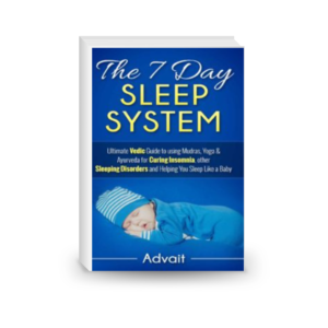 The 7 Day Sleep System Ultimate Vedic Guide to using Mudrorders and Helping You Sleep Like a Baby: