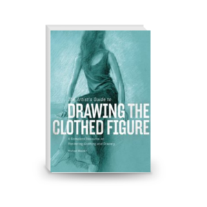 The artist's guide to drawing the clothed figure : a complete resource on rendering clothing and drapery