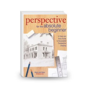 Perspective for the Absolute Beginner: A Clear and Easy Guide to Successful Perspective Drawing