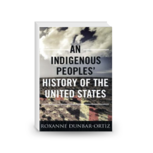 An Indigenous Peoples' History of the United States