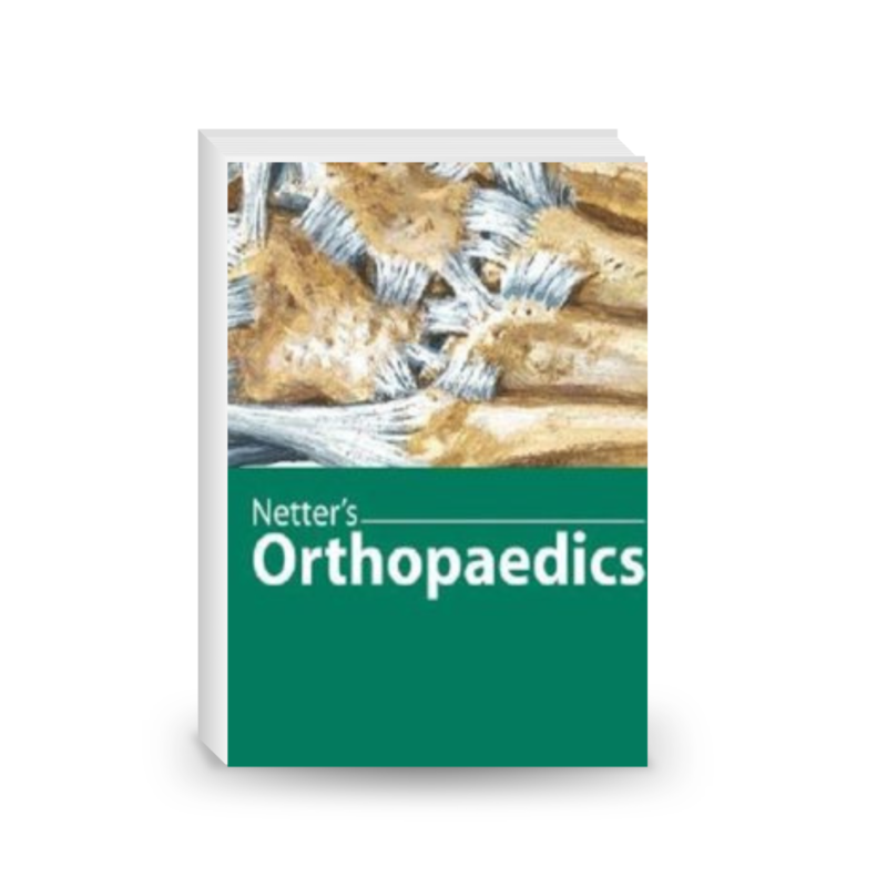 Netter's Orthopaedics (Netter Clinical Science)