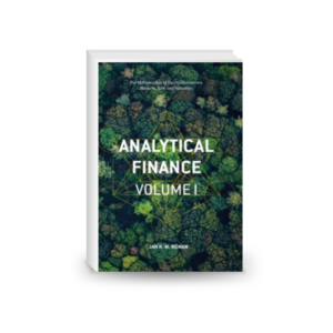 Analytical Finance: Volume I: The Mathematics of Equity Derivatives, Markets, Risk and Valuation