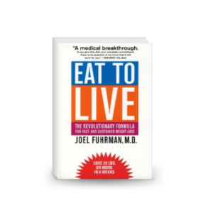 Joel Fuhrman - Eat To Live