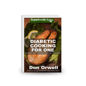 Diabetic Cooking For One: 160 Recipes, Diabetics Diet, Diabetic Cookbook For One, Gluten Free