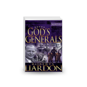 God's Generals: The Martyrs