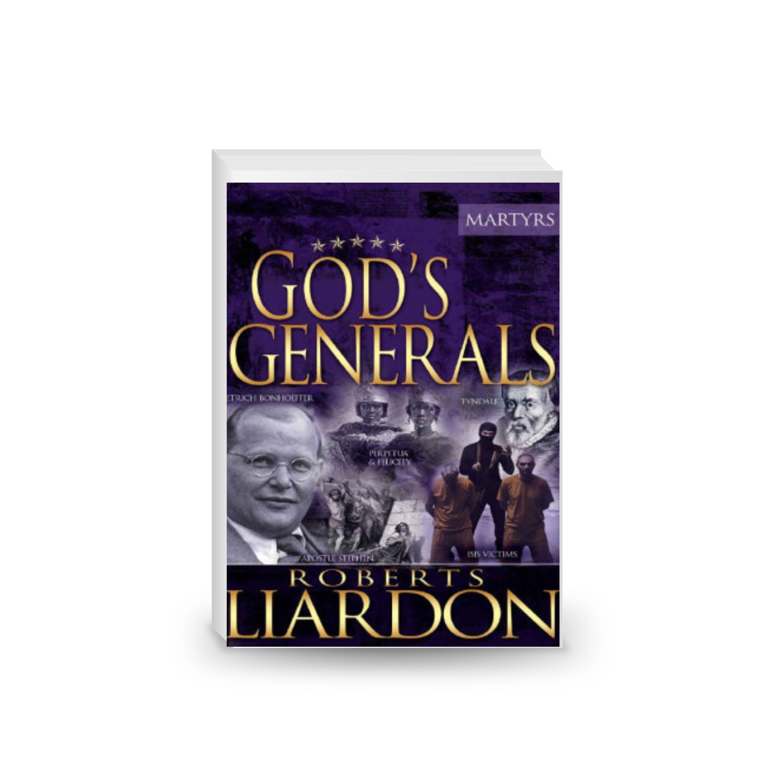 God's Generals: The Martyrs