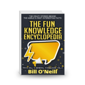 The Fun Knowledge Encyclopedia Volume 3 The Crazy Stories Behind the World s Most Interesting Facts