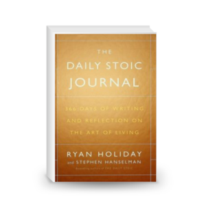 The daily stoic journal : 366 days of writing and reflection on the art of living