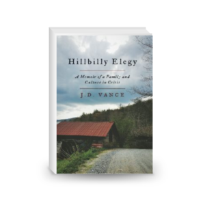 Hillbilly Elegy: A Memoir of a Family and Culture in Crisis