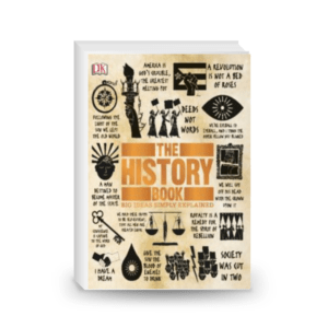 The History Book: Big Ideas Simply Explained (DK Big Ideas)