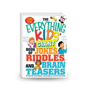 The Everything Kids' Giant Book of Jokes, Riddles and Brain Teasers