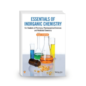 Essentials of Inorganic Chemistry For Students of Pharmacy