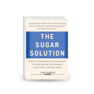 Prevention's the Sugar Solution: Balance Your Blood Sugar Naturally to Beat Disease, Lose Weight, Gain