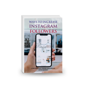 Ways to Increase Instagram Followers: Converting Those Followers Into Money: How to Get More Followers on Instagram