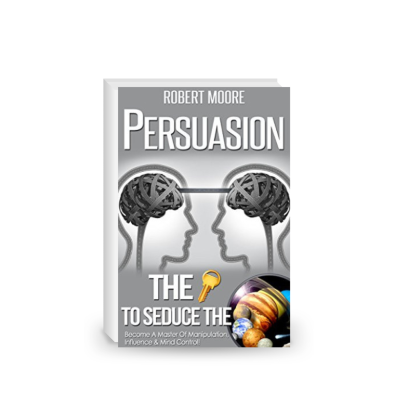 Persuasion: The Key To Seduce The Universe!