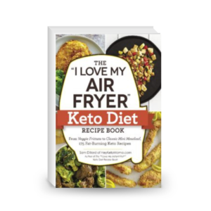 The "I Love My Air Fryer" Keto Diet Recipe Book: From Veggie Frittata to Classic Mini Meatloaf, 175 Fat-