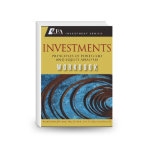 Investments Workbook: Principles of Portfolio and Equity Analysis (CFA Institute Investment Series)