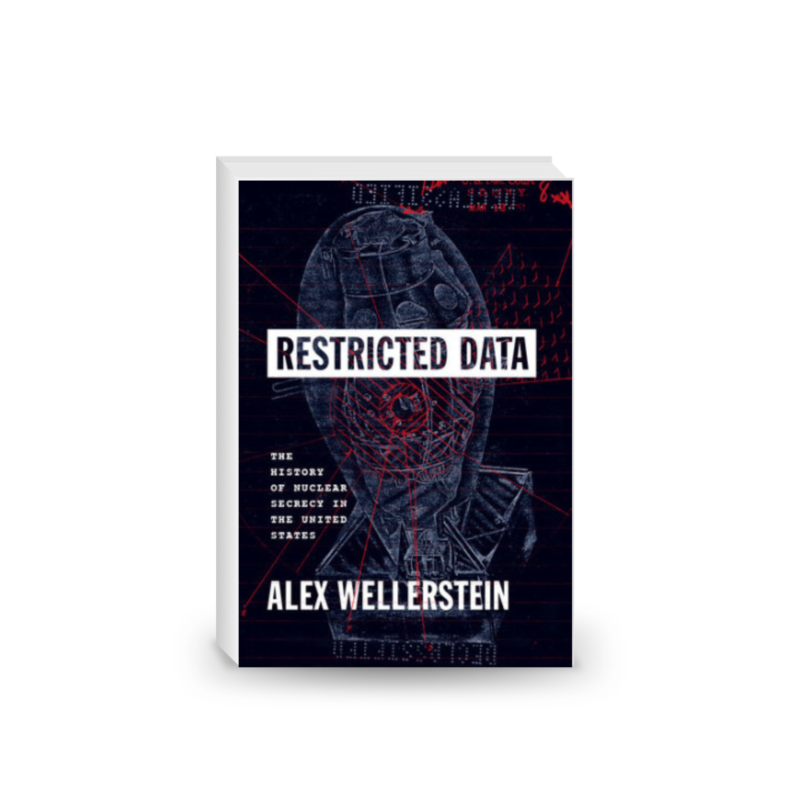 Restricted Data: The History of Nuclear Secrecy in the United States