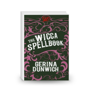 The Wicca Spellbook: A Witch's Collection of Wiccan Spells, Potions, and Recipes