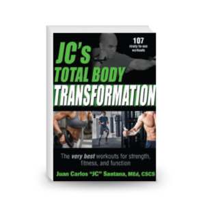 JC’s Total Body Transformation: The very best workouts for strength, fitness, and function